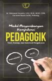 Model Pengembangan Kompetensi Pedagogik: teori, konsep, dan konstruk pengukuran