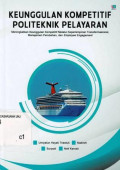 Keunggulan Kompetitif Politeknik Pelayaran: meningkatkan keunggulan kompetitif melalui kepemimpinan transformasional, manajemen perubahan, dan employee engagement